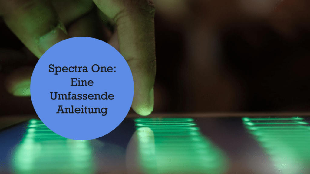 Spectra One, Erste Schritte